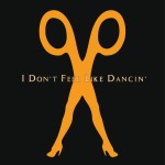 i dont fell like dancin scissor sisters