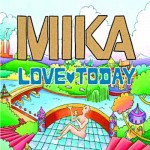 mika love today
